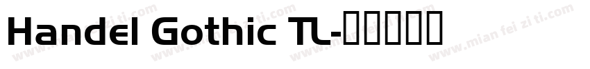 Handel Gothic TL字体转换